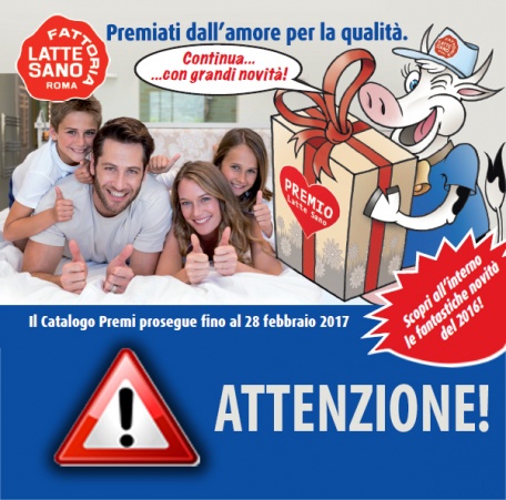 IMPORTANTE COMUNICATO AI CONSUMATORI:  GRAVE TENTATIVO DI TRUFFA AI DANNI DELLA FATTORIA LATTE SANO, INERENTE  L’OPERAZIONE A PREMI  “PREMIATI DALL’AMORE PER LA QUALITA’ 2016/2017”